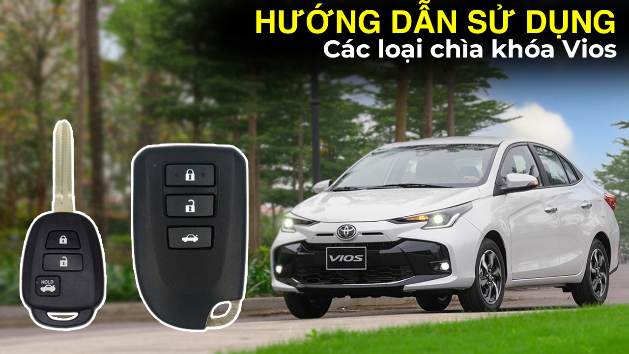 Hướng dẫn sử dụng chìa khóa Toyota Vios