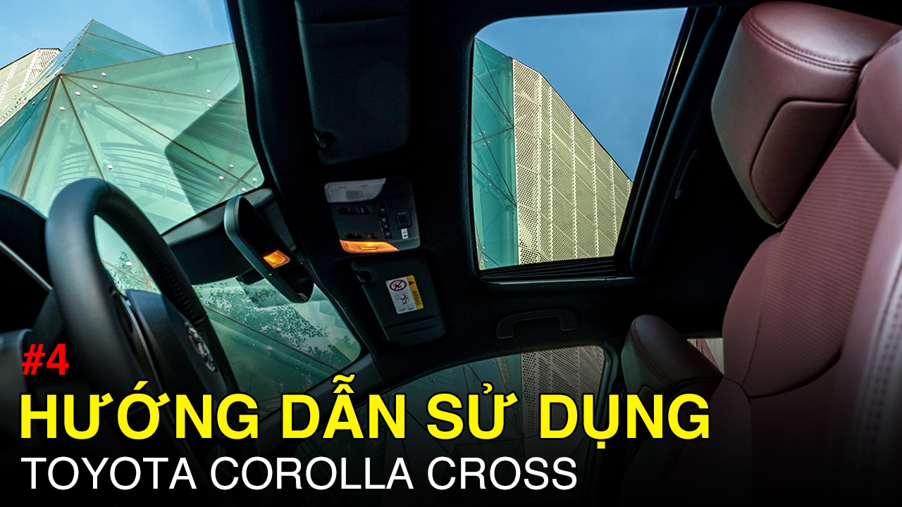Hướng dẫn sử dụng tính năng cơ bản trên Toyota Corolla Cross