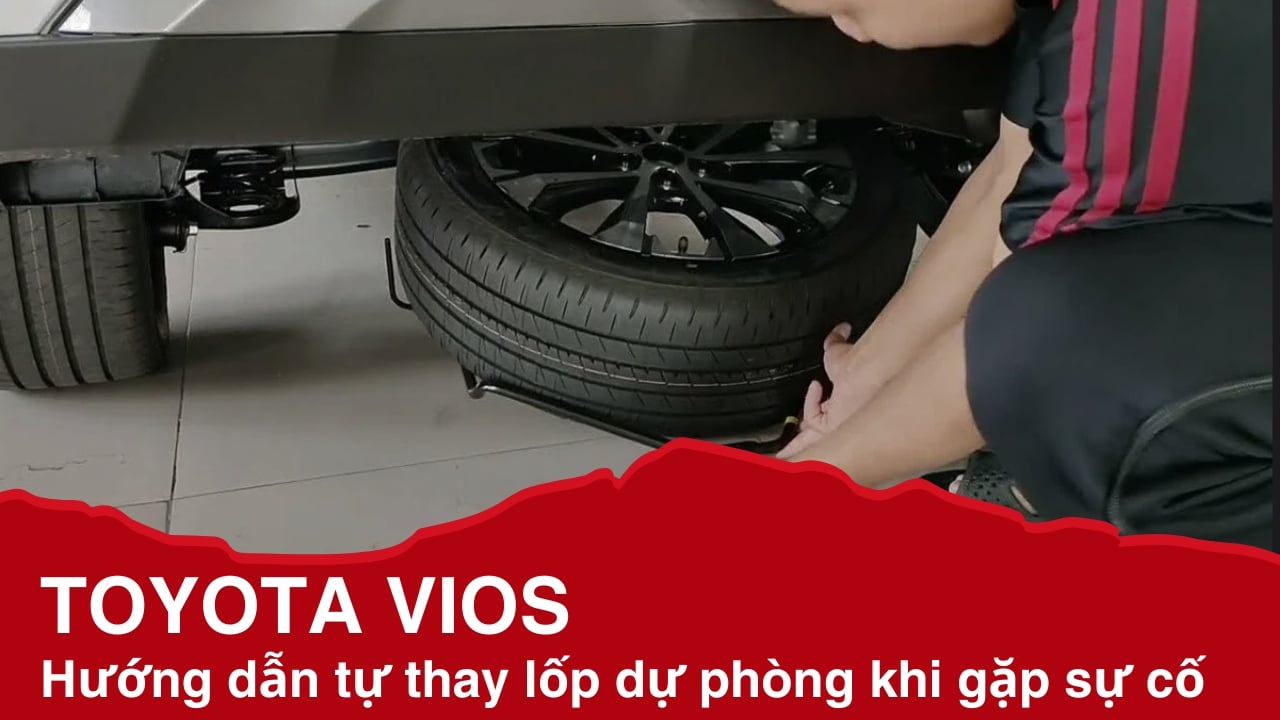 Hướng dẫn thay lốp dự phòng Toyota Vios