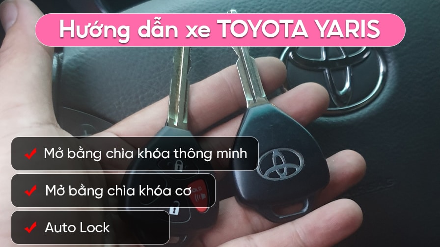 Các cách khóa cửa mở cửa Toyota Yaris