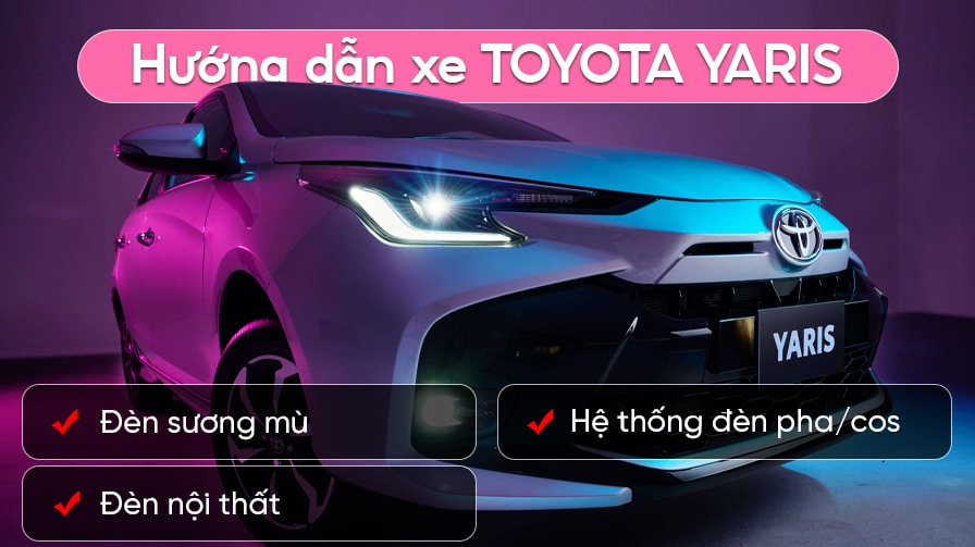 Hướng dẫn sử dụng xe Toyota Yaris