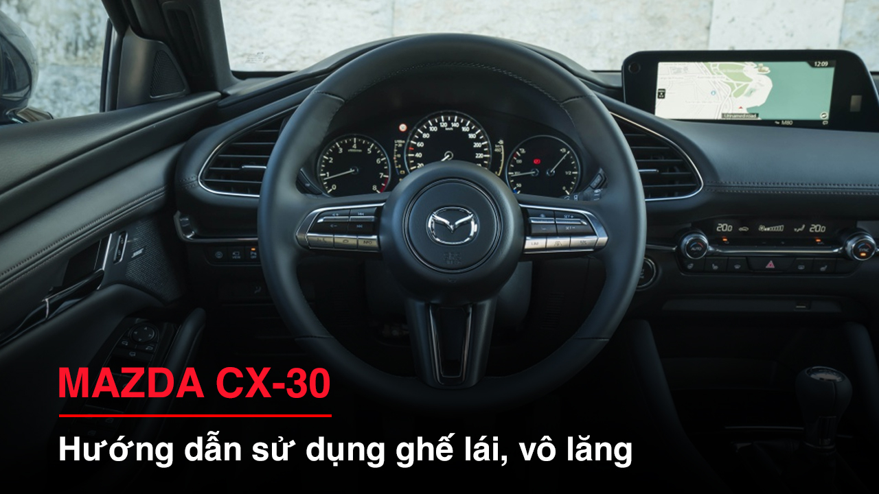 Hướng dẫn sử dụng các chức năng cơ bản xe Mazda CX-30 phần 1