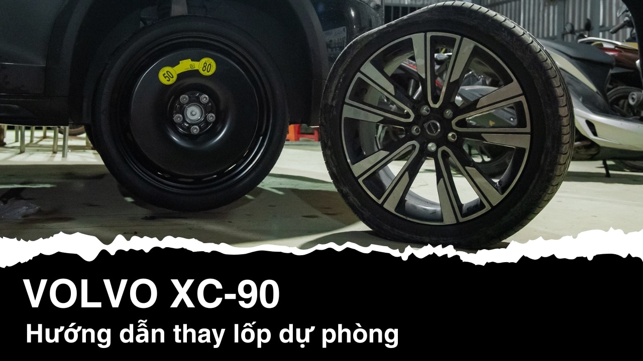 Hướng dẫn thay lốp xe cho Volvo XC-40