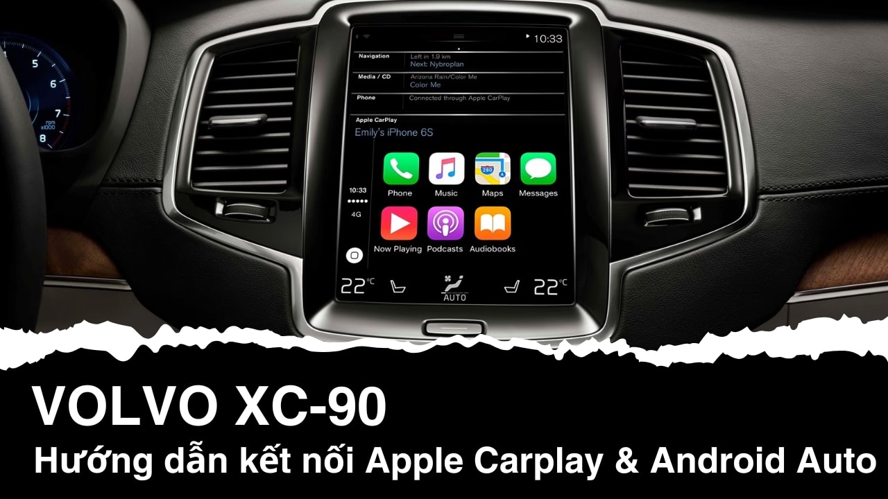 Kết nối Apple CarPlay và Android Auto xe Volvo XC-90.
