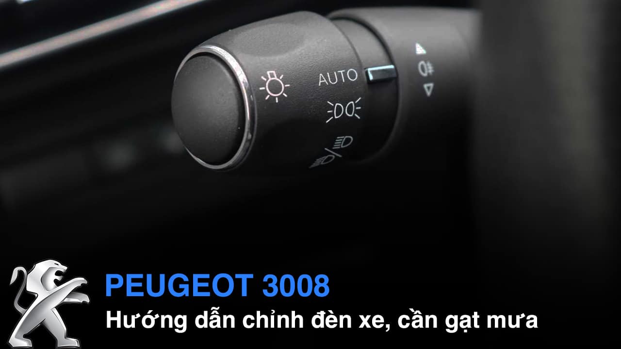 Hướng dẫn sử dụng Peugeot 3008 phần 2