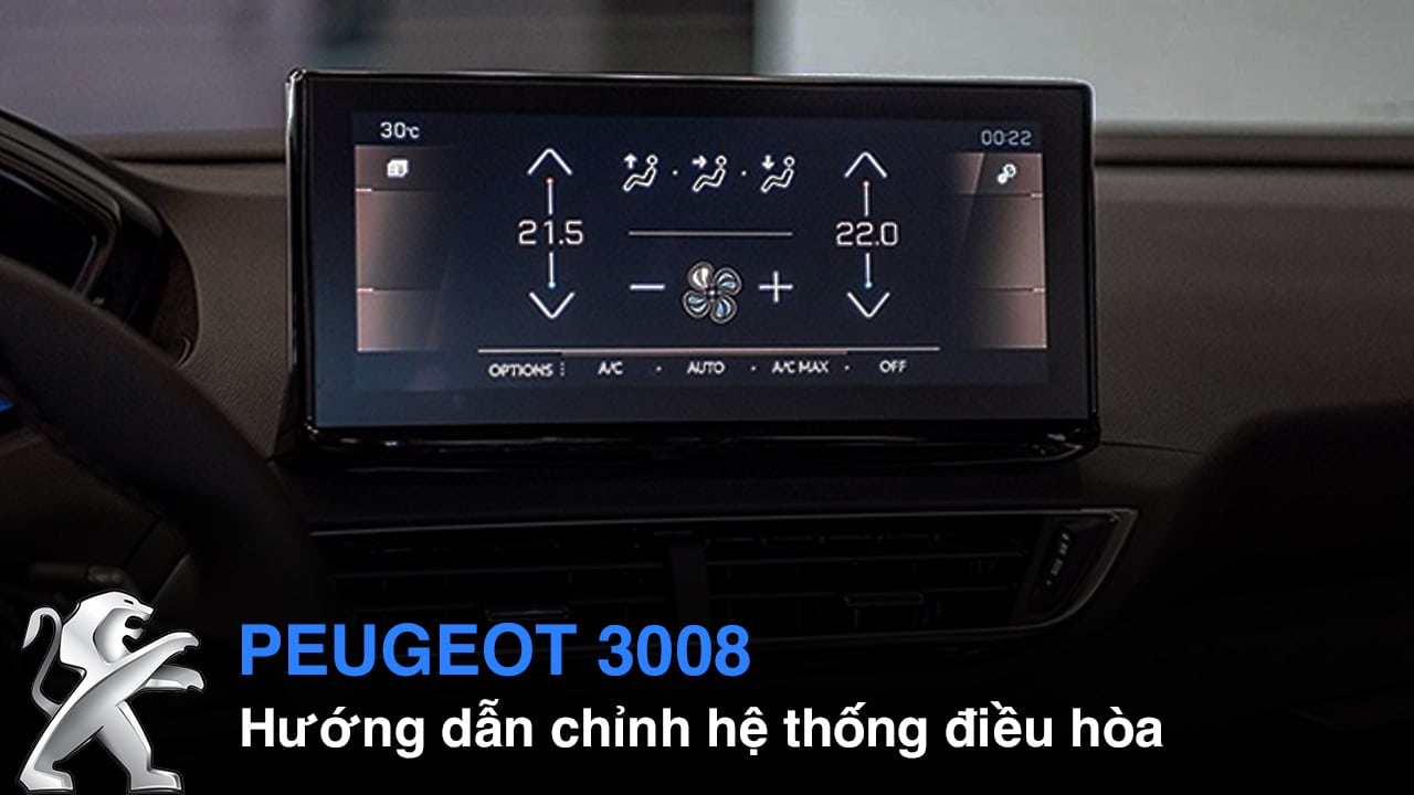 Hướng dẫn sử dụng chức năng tiện ích trên Peugeot 3008 Phần 3