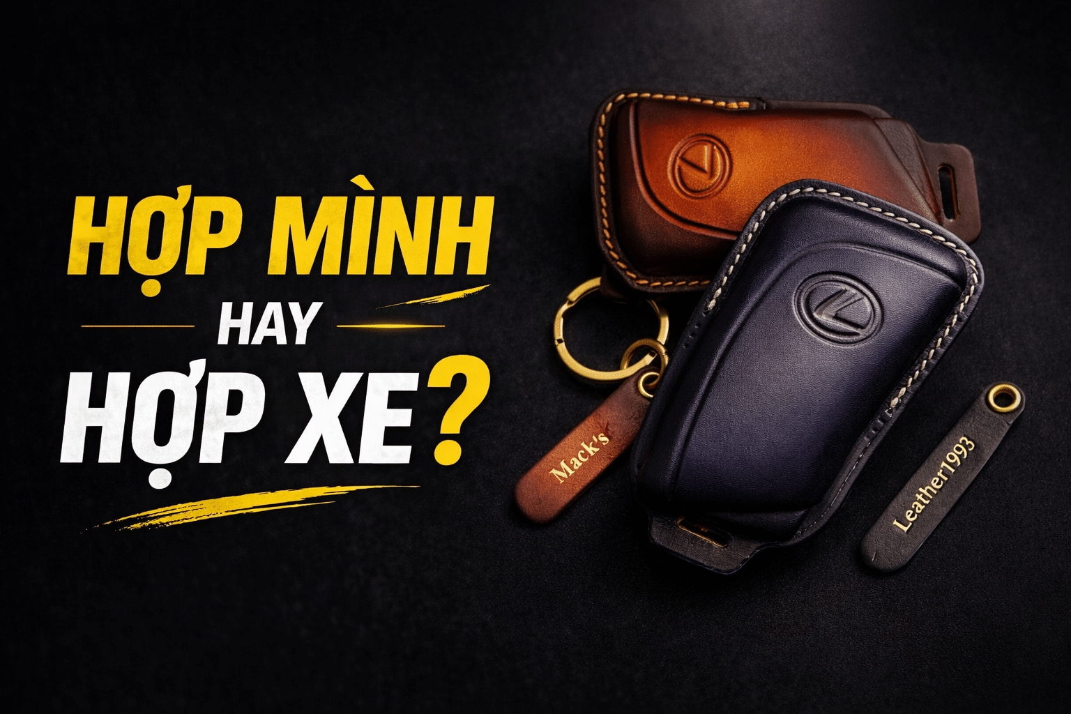 chọn bao da chìa khóa hợp mình hay hợp xe